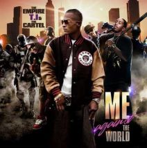 The Empire , The Cartel & T.I. - Me Against The World